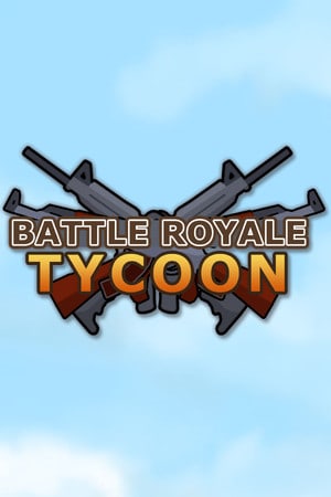 Постер Battle Royale Tycoon