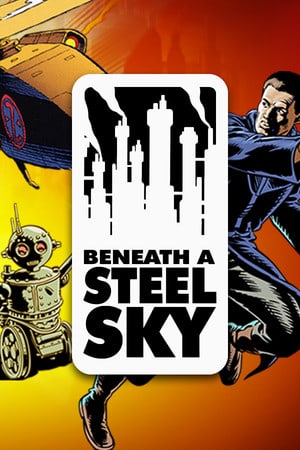 Постер Beneath a Steel Sky