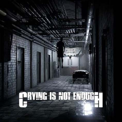 Постер Crying is not Enough: Remastered