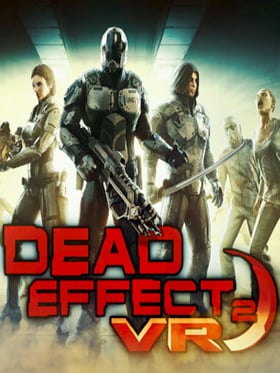 Постер Dead Effect 2 VR