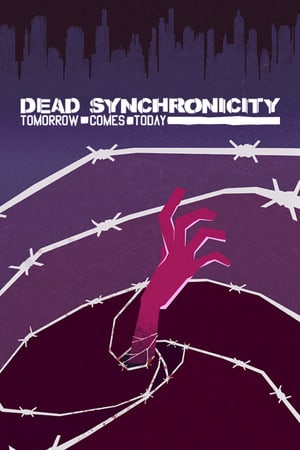 Постер Dead Synchronicity: Tomorrow Comes Today