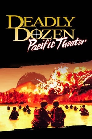 Постер Deadly Dozen: Pacific Theater
