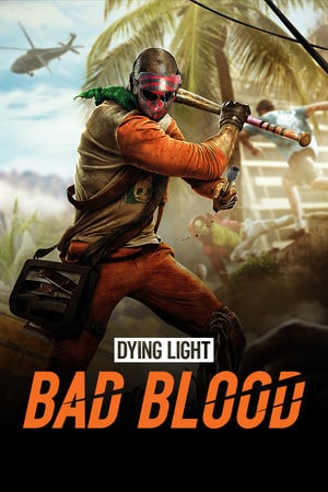 Постер Dying Light: Bad Blood