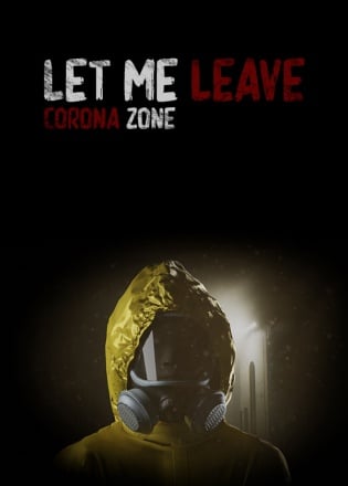 Постер Let me leave corona zone